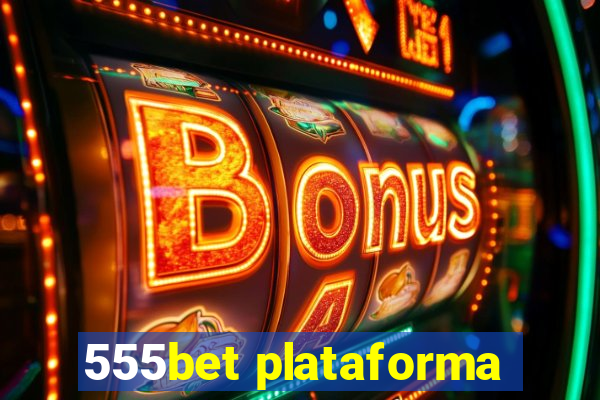 555bet plataforma